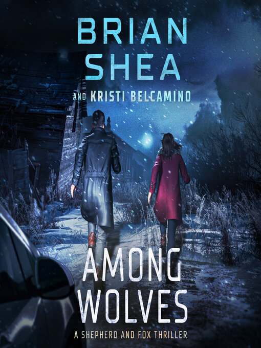 Title details for Among Wolves by Brian Shea - Available